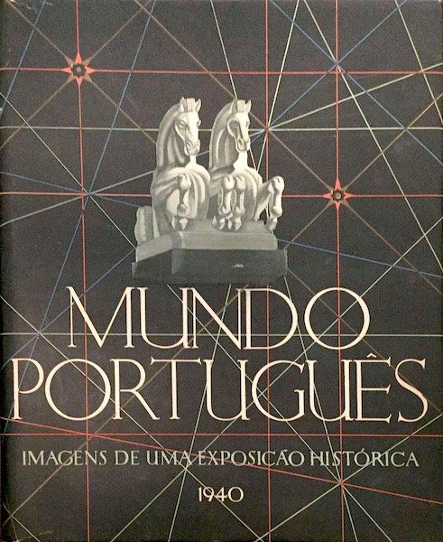 EXPOSIÇÃO DO MUNDO PORTUGUÊS - 1940 GRANDE EXPOSIÇÃO UNIVERSAL - EXPO 98