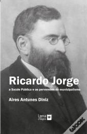 DR. RICARDO JORGE - o epidemiologista do princípio do século