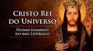 SOLENIDADE DE CRISTO, REI DO UNIVERSO