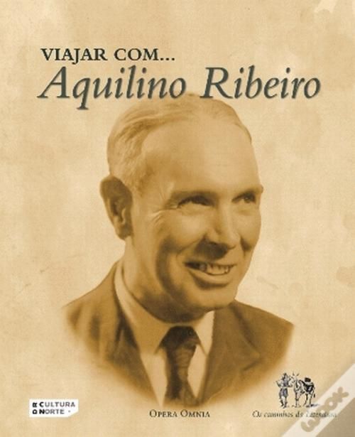 AQUILINO RIBEIRO - o divulgador de palavras do povo